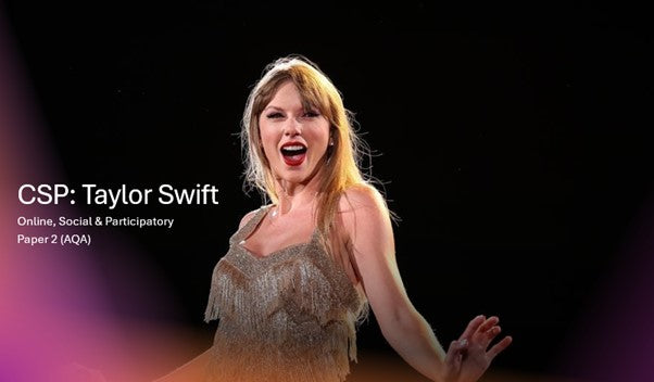 CSP: Taylor Swift (online, participatory media0